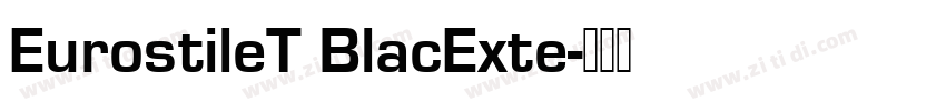 EurostileT BlacExte字体转换